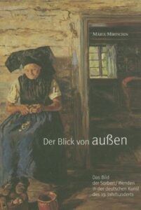 Cover von Der Blick von außen. Das Bild der Sorben/Wenden in der deutschen Kunst des 19. Jahrhunderts górnoserbski