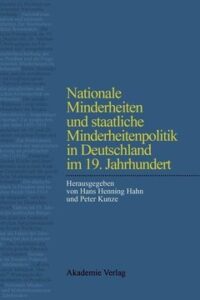 Cover von Nationale Minderheiten und staatliche Minderheitenpolitik in Deutschland im 19. Jahrhundert German