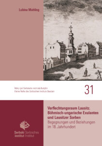 Cover von Verflechtungsraum Lausitz. Böhmisch-ungarische Exulanten und Lausitzer Sorben