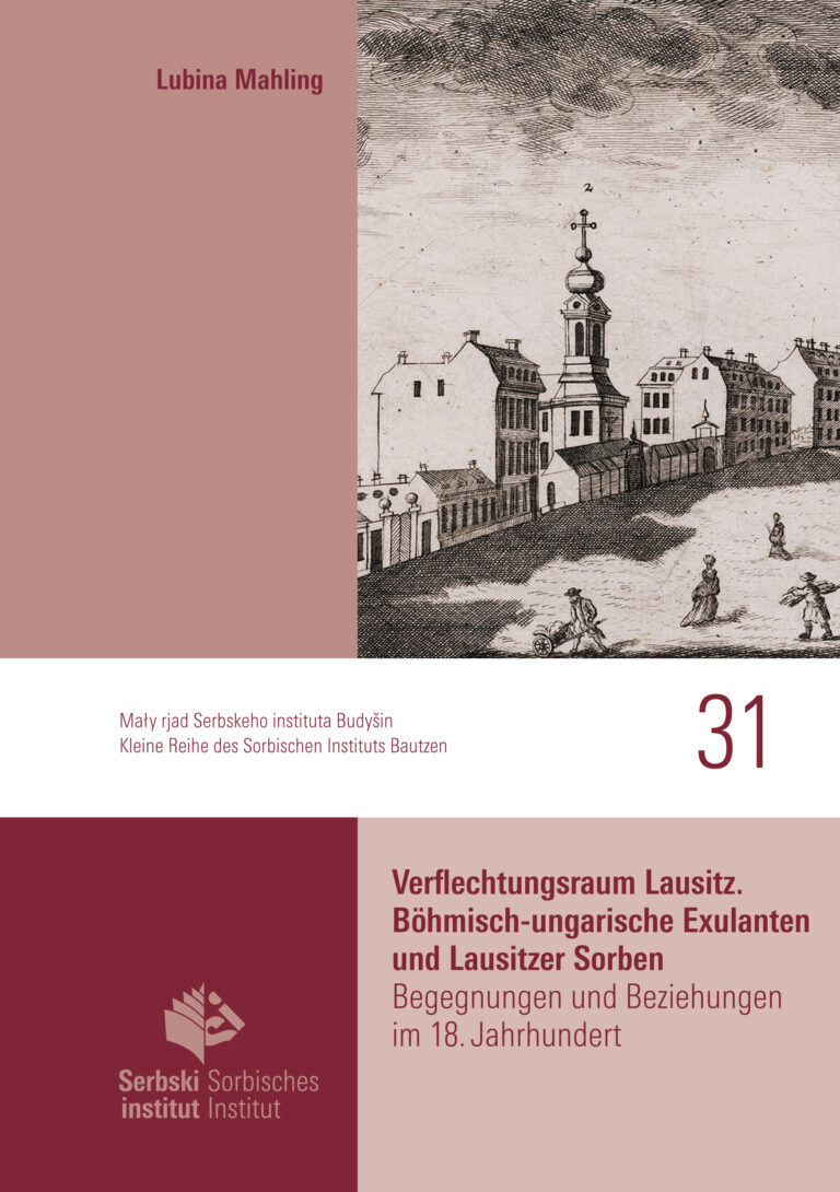 Cover von  Verflechtungsraum Lausitz. Böhmisch-ungarische Exulanten und Lausitzer Sorben Begegnungen und Beziehungen im 18. Jahrhundert