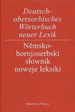 Cover von  Deutsch-obersorbisches Wörterbuch neuer Lexik/Němsko-hornjoserbski słownik noweje leksiki. 