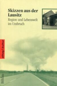 Cover von Skizzen aus der Lausitz : Region und Lebenswelt im Umbruch górnoserbski