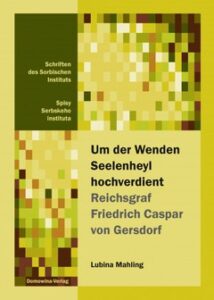 Cover von Um der Wenden Seelenheyl hochverdient ─ Reichsgraf Friedrich Caspar von Gersdorf German