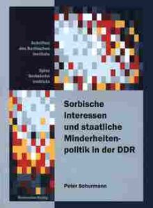 Cover von Sorbische Interessen und staatliche Minderheitenpolitik in der DDR. Quellenedition (1947–1961) German
