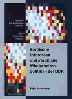 Cover von  Sorbische Interessen und staatliche Minderheitenpolitik in der DDR. Quellenedition (1947–1961) 