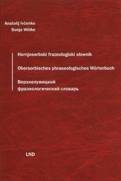 Cover von  Hornjoserbski frazeologiski słownik/Obersorbisches phraseologisches Wörterbuch. 