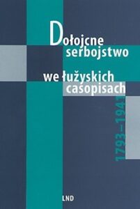 Cover von Dołojcne serbojstwo we łužyskich casopisach 1793–1941. górnoserbski