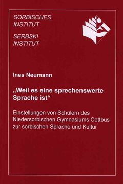 Cover von  Weil es eine sprechenswerte Sprache ist Einstellungen von Schülern des Niedersorbischen Gymnasiums Cottbus zur sorbischen Sprache und Kultur