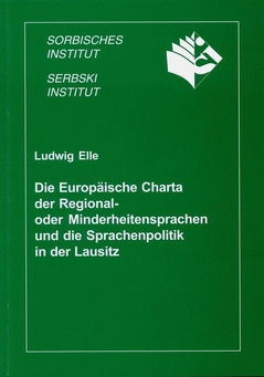 Cover von  Die Europäische Charta der Regional- oder Minderheitensprachen und die Sprachenpolitik in der Lausitz 