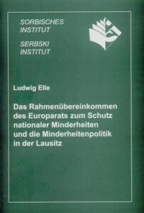 Cover von Das Rahmenübereinkommen des Europarats zum Schutz nationaler Minderheiten und die Minderheitenpolitik in der Lausitz