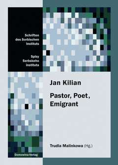 Cover von  Jan Kilian (1811–1884). Pastor, Poet, Emigrant Sammelband der internationalen Konferenz zum 200. Geburtstag des lutherischen Geistlichen, Bautzen, 23.–24. September 2011
Papers of the International Conference on the Occasion of the 200th Birthday of the Lutheran Minister, Bautzen, 23–24 September 2011