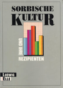 Cover von Sorbische Kultur und ihre Rezipienten