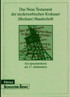 Cover von  Das Neue Testament der niedersorbischen Krakauer (Berliner) Handschrift Ein Sprachdenkmal des 17. Jahrhunderts