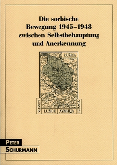 Cover von  Die sorbische Bewegung 1945–1948 zwischen Selbstbehauptung und Anerkennung 