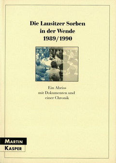 Cover von  Die Lausitzer Sorben in der Wende 1989/1990 Ein Abriss mit Dokumenten und einer Chronik