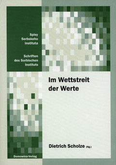 Cover von  Im Wettstreit der Werte Sorbische Sprache, Kultur und Identität auf dem Weg ins 21. Jahrhundert