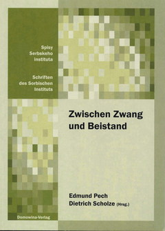 Cover von  Zwischen Zwang und Beistand Deutsche Politik gegenüber den Sorben vom Wiener Kongress bis zur Gegenwart