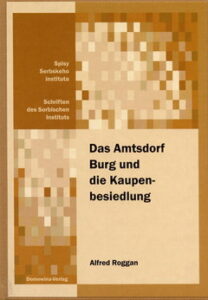Cover von  Das Amtsdorf Burg und die Kaupenbesiedlung delnjoserbsce