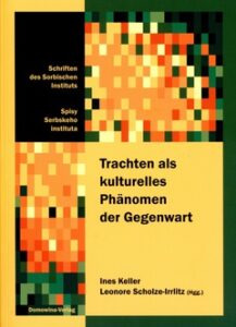 Cover von Trachten als kulturelles Phänomen der Gegenwart górnoserbski