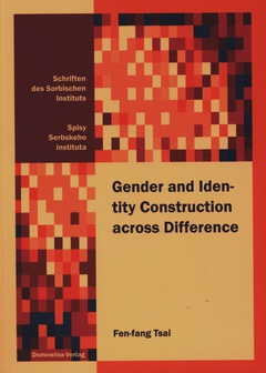 Cover von  Gender and Identity Construction across Difference Cultural Discourses and Everyday Practices among Sorbs in Germany