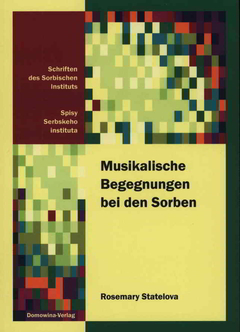 Cover von  Musikalische Begegnungen bei den Sorben Aktuelle Musikpraktiken einer ethnischen Minderheit