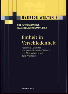 Cover von  Einheit in Verschiedenheit Kulturelle Diversität und gesellschaftliche Teilhabe von Minderheiten auf dem Prüfstand