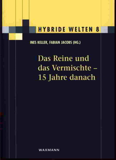 Cover von  Das Reine und das Vermischte – 15 Jahre danach Festschrift für Elka Tschernokoshewa