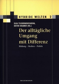 Cover von  Der alltägliche Umgang mit Differenz Bildung – Medien – Politik