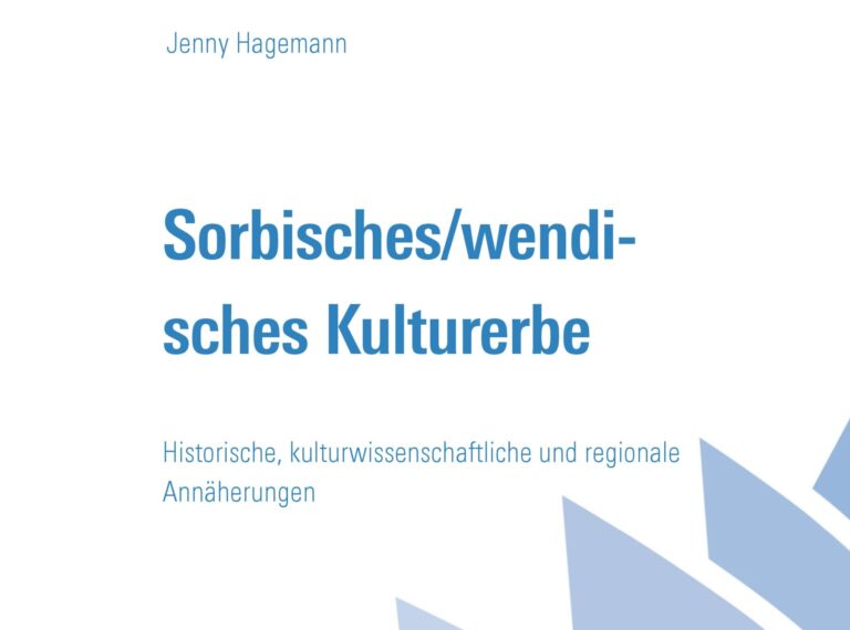 Cover von  Sorbisches/wendisches Kulturerbe Historische, kulturwissenschaftliche und regionale Annäherungen