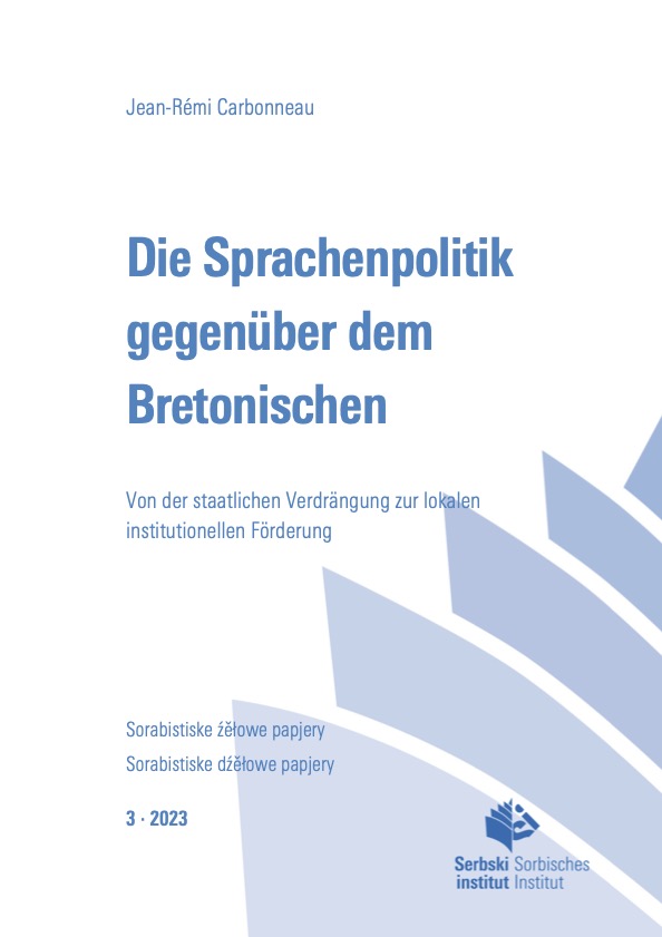 Cover von  Die Sprachenpolitik gegenüber dem Bretonischen Von der staatlichen Verdrängung zur lokalen institutionellen Förderung 
