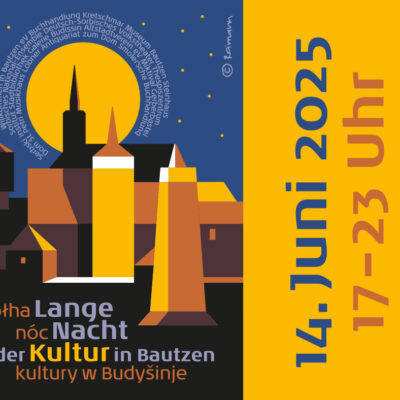 Lange Nacht der Kultur in Bautzen am 14. Juni 2025 von 17-23 Uhr
