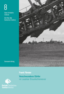 Cover von Verschwundene Dörfer im Lausitzer Braunkohlenrevier górnoserbski