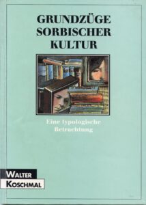 cover Grundzüge sorbischer Kultur němsce